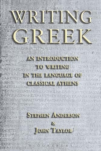 Writing Greek: An Introduction to Writing in the Language of Classical Athens von Bloomsbury