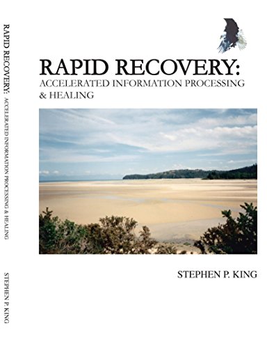 Rapid Recovery: Accelerated Information Processing & Healing: Accelerated Information Processing and Healing