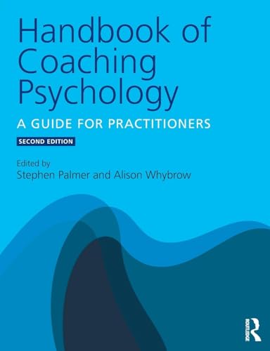 Handbook of Coaching Psychology: A Guide for Practitioners von Routledge