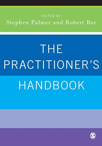 The Practitioner's Handbook: A Guide for Counsellors, Psychotherapists and Counselling Psychologists (First Edition) von Sage Publications