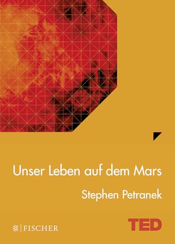 Unser Leben auf dem Mars: TED Books (gebundene Ausgabe) von FISCHERVERLAGE