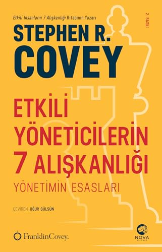 Etkili Yöneticilerin 7 Alışkanlığı: Yönetimin Gerekleri