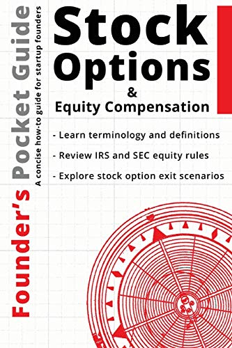 Founder’s Pocket Guide: Stock Options and Equity Compensation