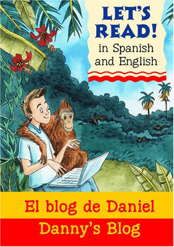 Danny's Blog/El blog de Daniel (Let's Read) von b small publishing limited
