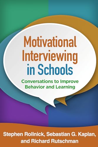 Motivational Interviewing in Schools: Conversations to Improve Behavior and Learning (Applications of Motivational Interviewing) von Taylor & Francis