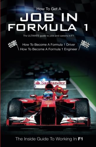 How To Get A Job in Formula 1: The ULTIMATE Guide to Jobs and Careers in F1 von How2become Ltd