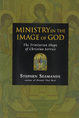 Ministry in the Image of God: The Trinitarian Shape of Christian Service von InterVarsity Press