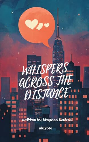 Whispers Across the Distance von Ukiyoto Publishing
