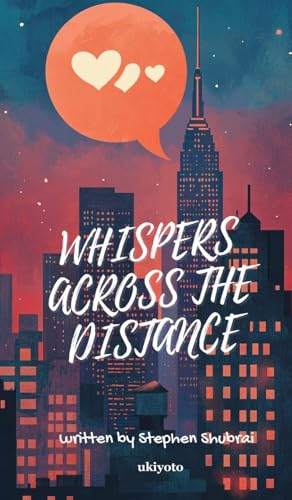 Whispers Across the Distance von Ukiyoto Publishing
