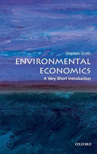 Environmental Economics: A Very Short Introduction (Very Short Introductions) von Oxford University Press