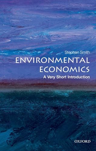 Environmental Economics: A Very Short Introduction (Very Short Introductions)