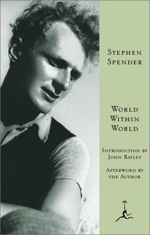 World Within World: The Autobiography of Stephen Spender (Modern Library) von Modern Library