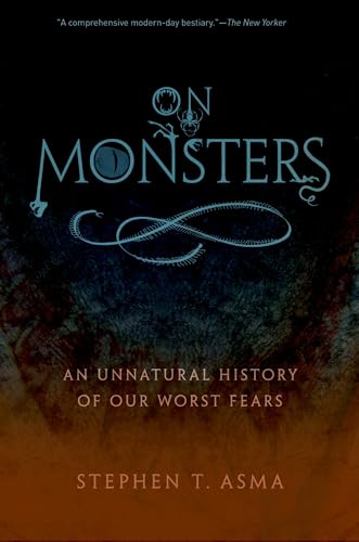 On Monsters: An Unnatural History of Our Worst Fears von Oxford University Press, USA