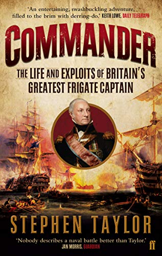 Commander: The Life and Exploits of Britain's Greatest Frigate Captain von Faber & Faber