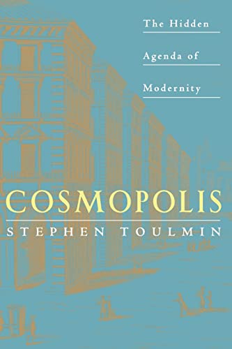 Cosmopolis: The Hidden Agenda of Modernity