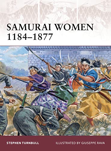 Samurai Women 1184-1877 (Warrior, 151)