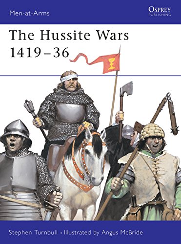 The Hussite Wars 1419-36 (Men-At-Arms (Osprey))