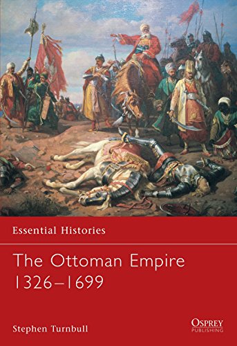 The Ottoman Empire 1326-1699 (Essential Histories)