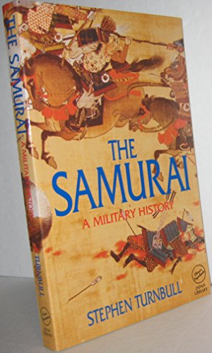 The Samurai: A Military History von Routledge