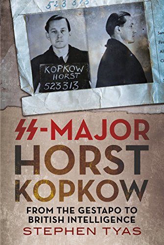 SS-Major Horst Kopkow: From the Gestapo to British Intelligence von Fonthill Media