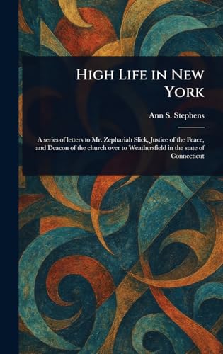 High Life in New York von Anson Street Press