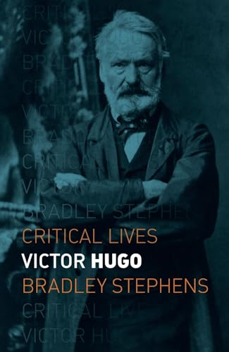 Victor Hugo (Critical Lives) von Reaktion Books