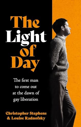 The Light of Day: The first man to come out at the dawn of gay liberation von Headline Press