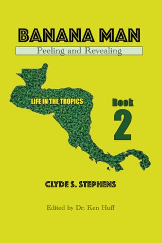 Banana Man: Peeling and Revealing (Life in the Tropics, Book 2)