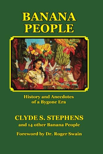 Banana People: History and Anecdotes of a Bygone Era von Cecropia Press