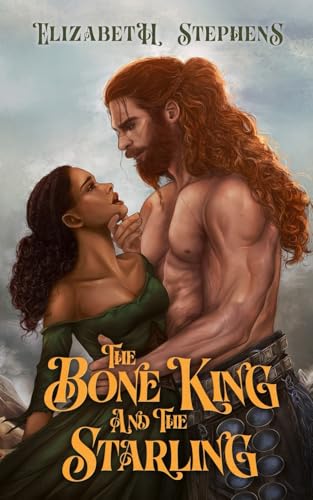 The Bone King and the Starling von Elizabeth Stephens