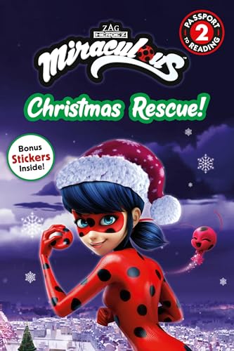 Miraculous: Christmas Rescue! (Passport to Reading Level 2)