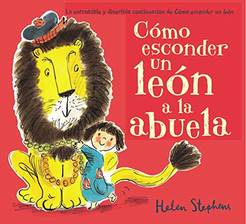 Cómo esconder un león a la abuela / How to Hide a Lion from Grandma (Cuentos infantiles)