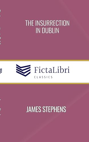 The Insurrection in Dublin (FictaLibri Classics) von Blurb