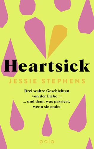 Heartsick: | Drei Geschichten über Liebe, Trennung und Verlust