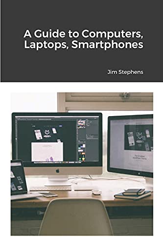 A Guide to Computers, Laptops, Smartphones von ECONO Publishing Company