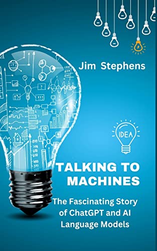 Talking to Machines: The Fascinating Story of ChatGPT and AI Language Models
