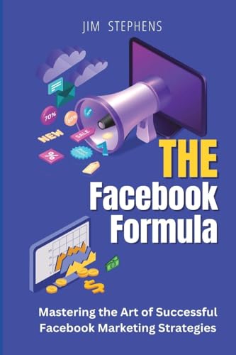 The Facebook Formula (Large Print Edition): Mastering the Art of Successful Facebook Marketing Strategies von Blurb