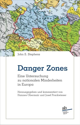 Danger Zones: Eine Untersuchung zu nationalen Minderheiten in Europa (Territorio/Gesellschaft) von Alphabeta
