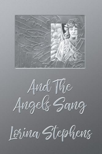 And the Angels Sang von Five Rivers Publishing
