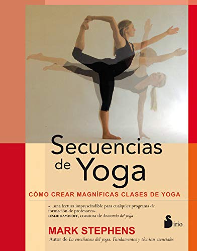 Secuencias de Yoga = Yoga Sequencing (2014) von Editorial Sirio