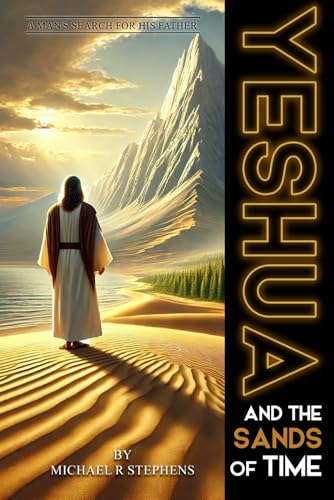 Yeshua and the Sands of Time: A Man's Search for His Father Yeshua and the Sands of Time: A Man's Search for His Father von The Book Publishing Pros