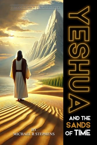 Yeshua and the Sands of Time: A Man's Search for His Father Yeshua and the Sands of Time: A Man's Search for His Father von The Book Publishing Pros