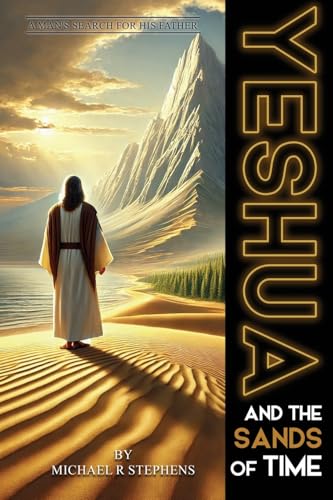 Yeshua and the Sands of Time: A Man's Search for His Father von The Book Publishing Pros