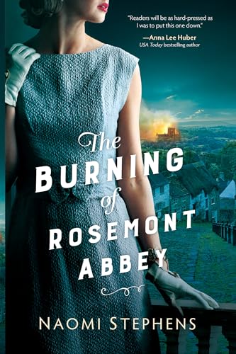 The Burning of Rosemont Abbey von Bethany House Publishers, a division of Baker Publishing Group