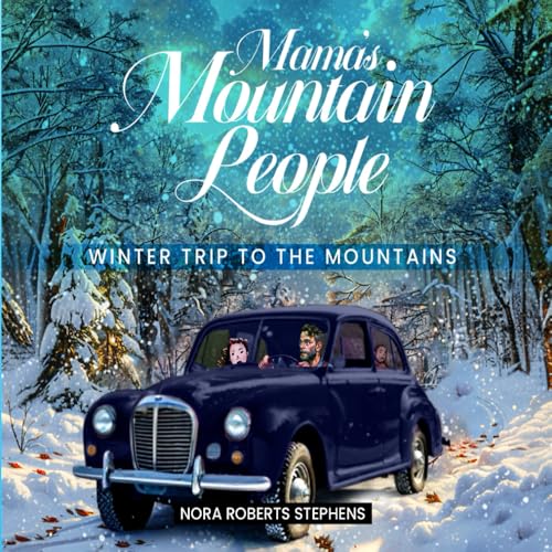 Mama's Mountain People: Winter Trip to the Mountains Mama's Mountain People: Winter Trip to the Mountains von Self Publishers