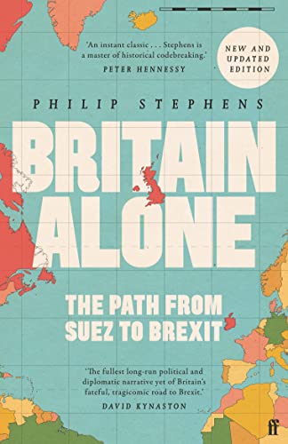 Britain Alone: The Path from Suez to Brexit von Faber & Faber