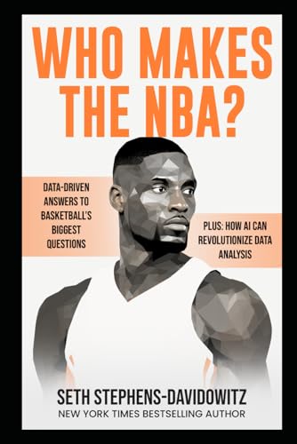 Who Makes the NBA?: Data-Driven Answers to Basketball's Biggest Questions