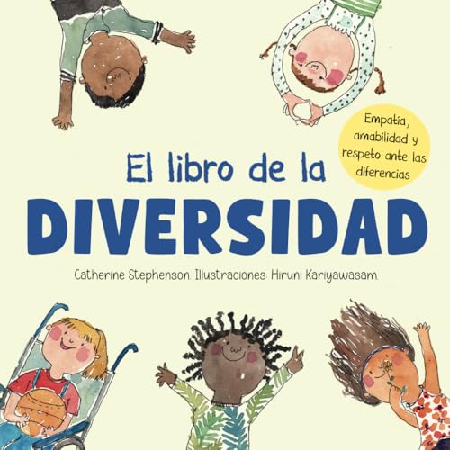 El Libro de la Diversidad: Empatía, amabilidad y respeto ante las diferencias (Libros de aprendizaje socio-emocional)