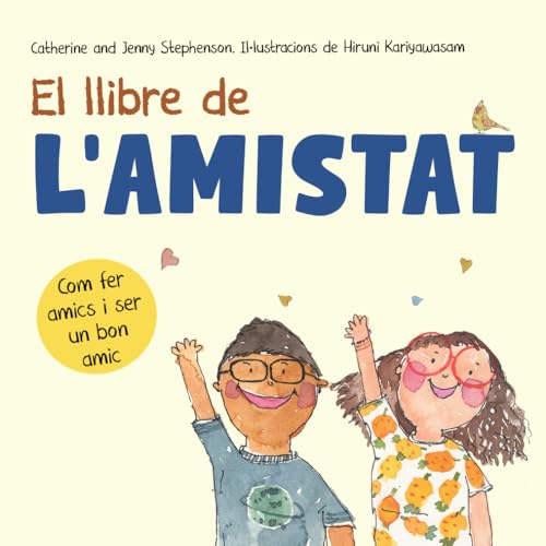 El Llibre de l'Amistat: Com fer amics i ser un bon amic (Llibres d'aprenentatge socioemocional) El Llibre de l'Amistat: Com fer amics i ser un bon amic (Llibres d'aprenentatge socioemocional)