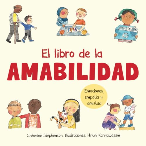 El libro de la amabilidad: Emociones, empatía y amistad (Libros de aprendizaje socio-emocional) von Wooden House Books